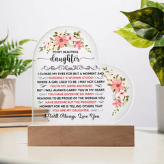 To My Beautiful Daughter – Acrylic Heart Plaque